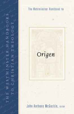 Westminster Handbook to Origen