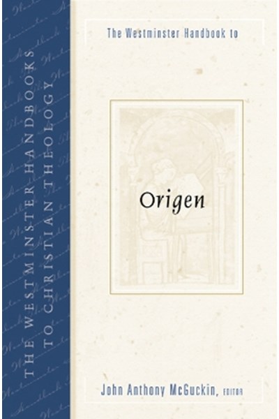 Westminster Handbook to Origen