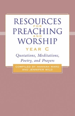 Resources for Preaching and Worship---Year C