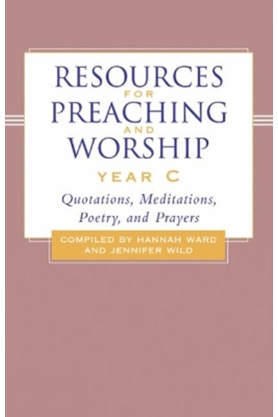Resources for Preaching and Worship---Year C