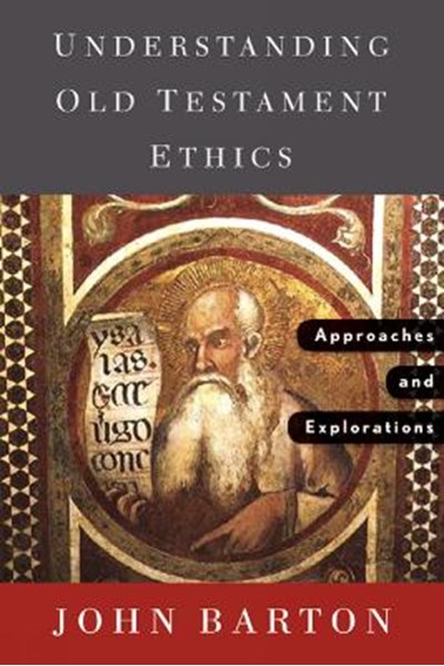 Understanding Old Testament Ethics