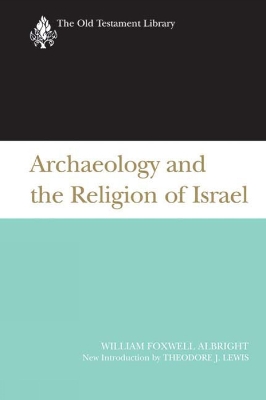 Archaeology and the Religion of Israel