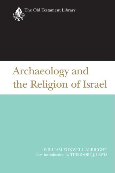 Archaeology and the Religion of Israel