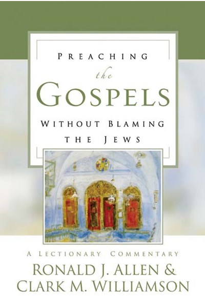 Preaching the Gospels without Blaming the Jews
