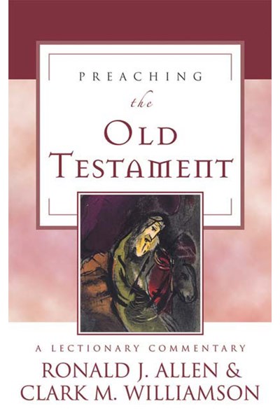Preaching the Old Testament: A Lectionary Commentary