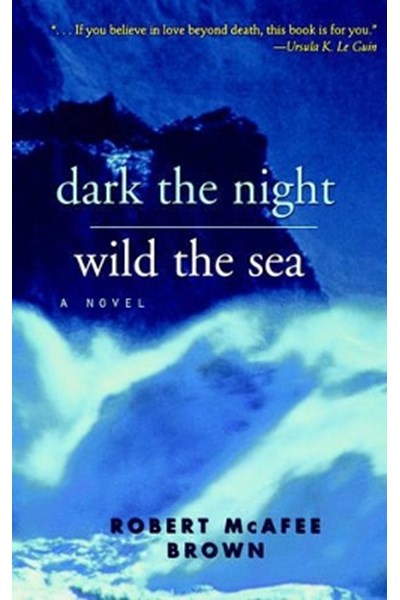 Dark the Night, Wild the Sea