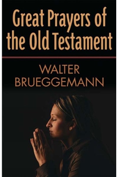 Great Prayers of the Old Testament
