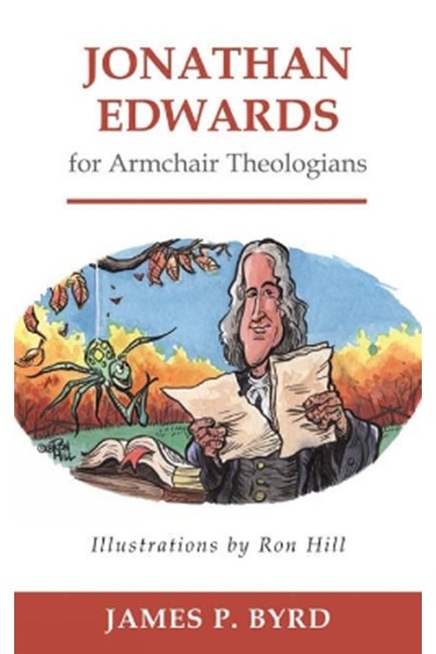 Jonathan Edwards for Armchair Theologians