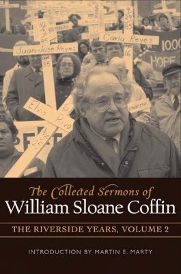 Collected Sermons of William Sloane Coffin, Volume Two