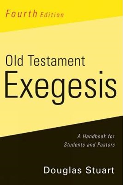 Old Testament Exegesis, Fourth Edition