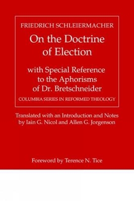 On the Doctrine of Election, with Special Reference to the Aphorisms of Dr. Bretschneider