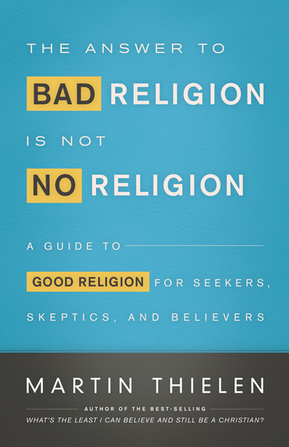 Answer to Bad Religion Is Not No Religion