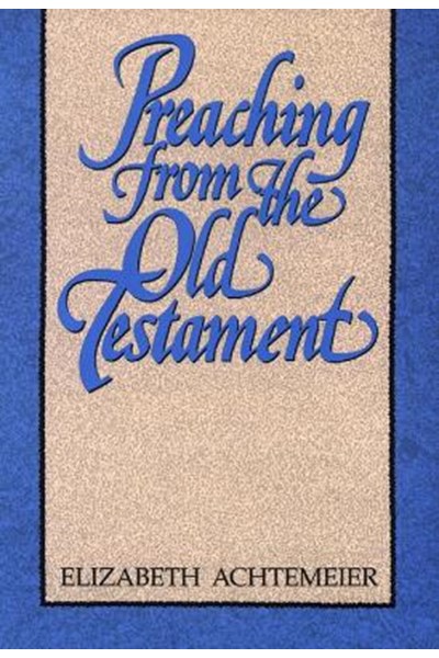 Preaching from the Old Testament