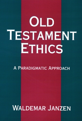 Old Testament Ethics