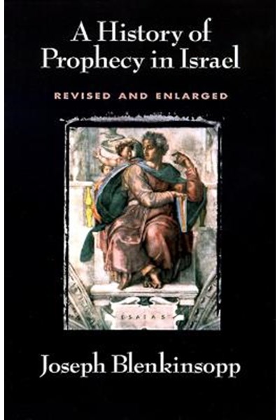 History of Prophecy in Israel, Revised and Enlarged