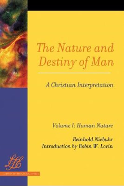 Nature and Destiny of Man: A Christian Interpretation