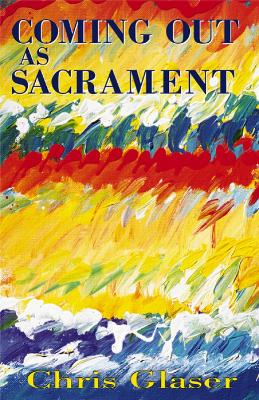 Coming Out as Sacrament