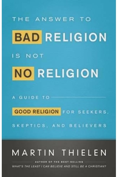 Answer to Bad Religion is Not No Religion Worship and Outreach