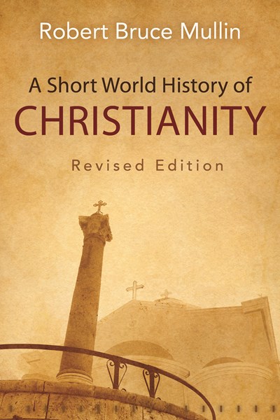 Short World History of Christianity, Revised Edition