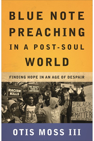 Blue Note Preaching in a Post-Soul World