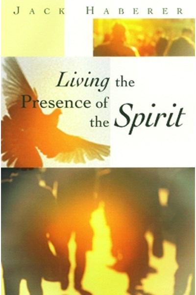 Living the Presence of the Spirit