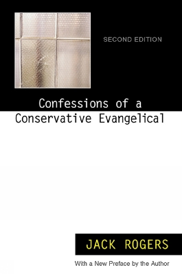 Confessions of a Conservative Evangelical