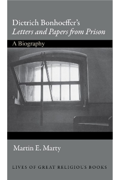 Dietrich Bonhoeffer's Letters and Papers from Prison