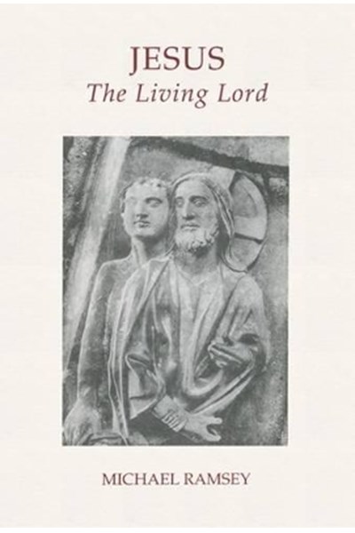 Jesus the Living Lord