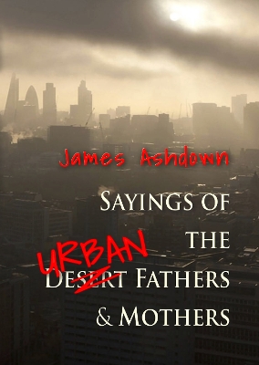 Sayings of the Urban Fathers and Mothers