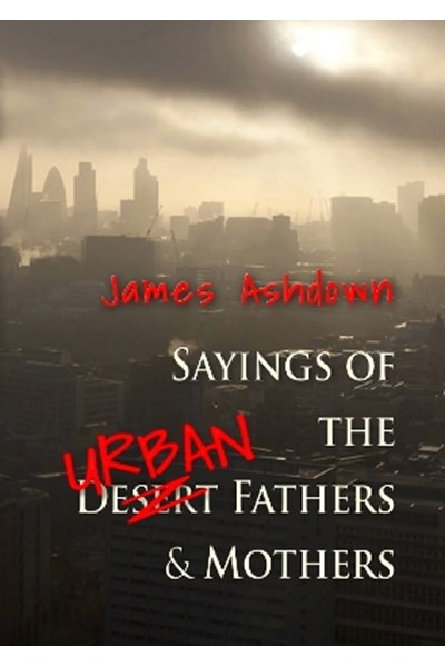 Sayings of the Urban Fathers and Mothers