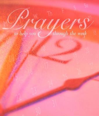 Prayers to Help You Through the Week