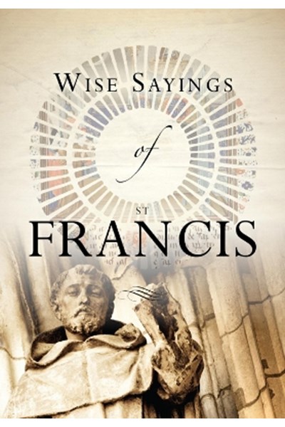 Wise Sayings of St Francis