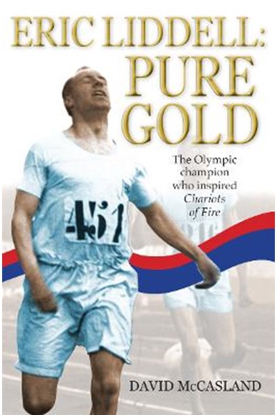 Eric Liddell: Pure Gold