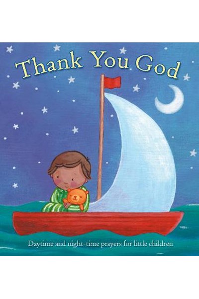 Thank You God: Daytime and Night-time Prayers for Little Children