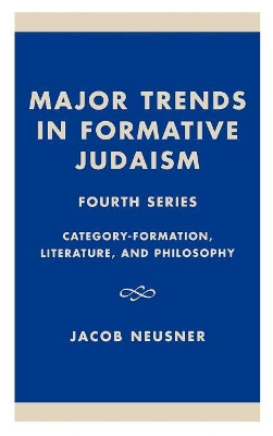 Major Trends in Formative Judaism, Fourth Series