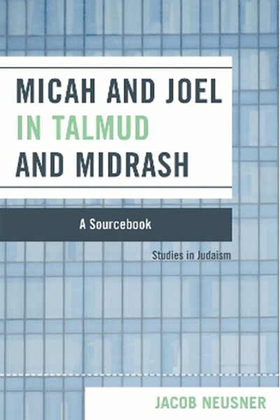 Micah and Joel in Talmud and Midrash