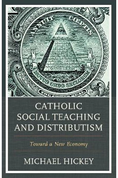 Catholic Social Teaching and Distributism