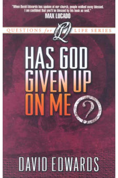 Has God Given Up on Me?