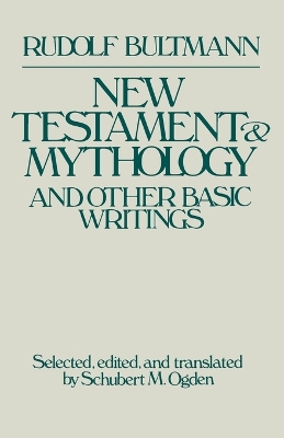 New Testament and Mythology and Other Basic Writings