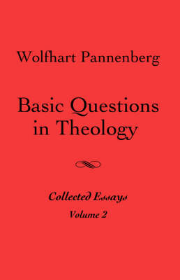 Basic Questions in Theology, Vol. 2