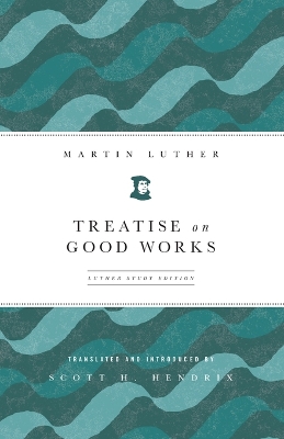 Treatise on Good Works