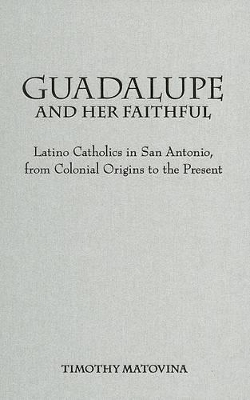 Guadalupe and Her Faithful