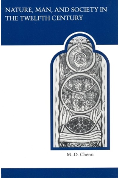 Nature, Man, and Society in the Twelfth Century