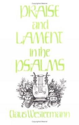 Praise and Lament in the Psalms