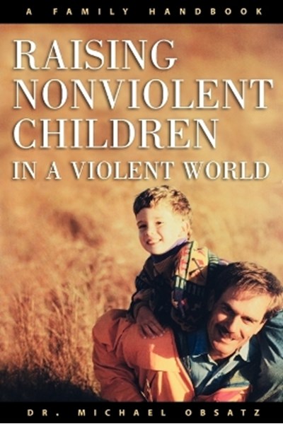 Raising Non-violent Children in a Violent World