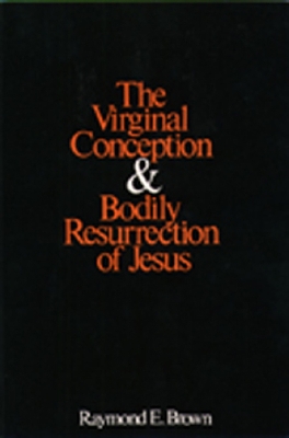 Virginal Conception and Bodily Resurrection of Jesus