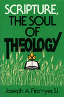 Scripture, the Soul of Theology