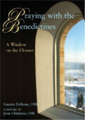 Praying with the Benedictines