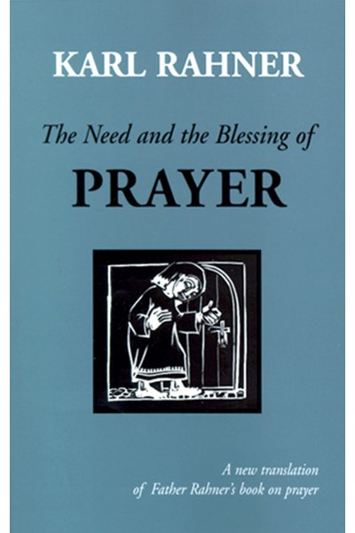 Need and the Blessing of Prayer