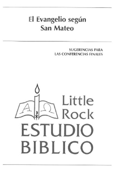 El Evangelio Segun San Mateo - Sugerencias Para las Conferencias Finales